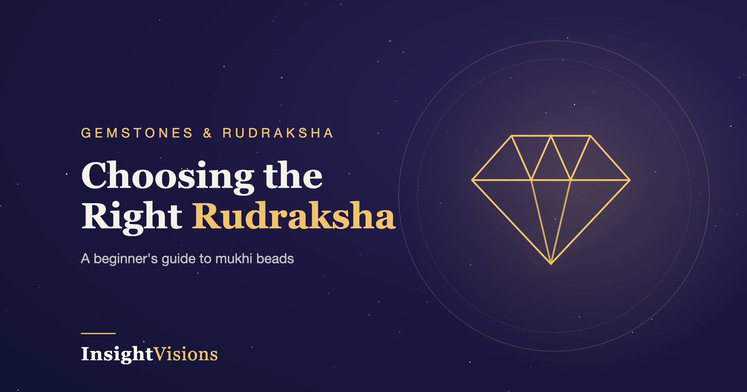 How to Choose the Right Rudraksha: A Beginner's Guide to Mukhi Beads