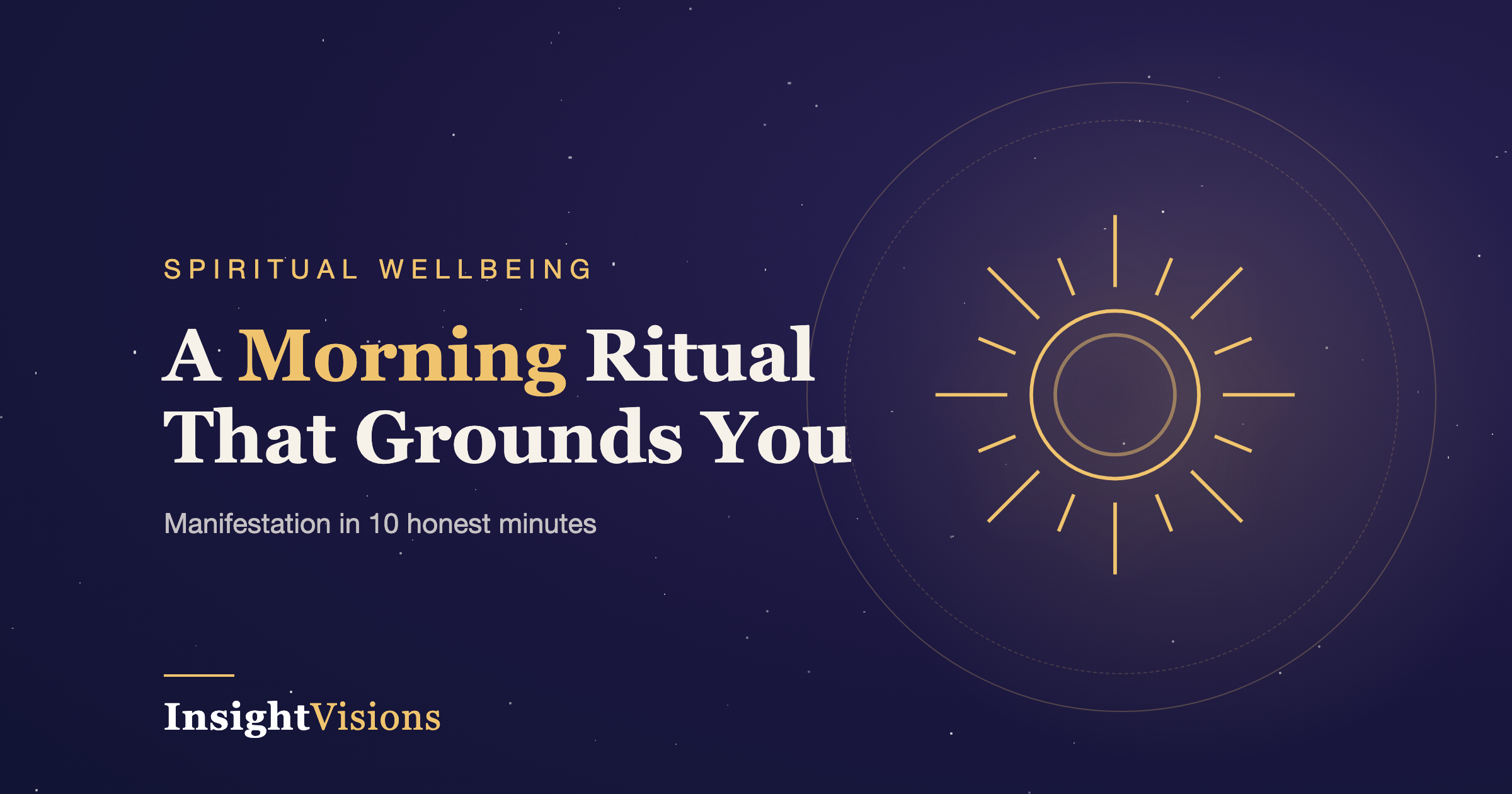 A 10-Minute Morning Manifestation Ritual That Actually Grounds You